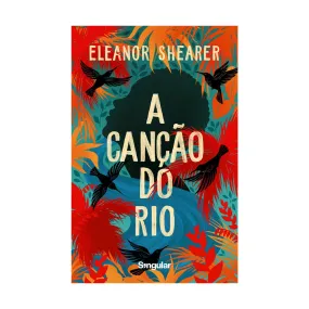 A Canção do Rio de Eleanor Shearer